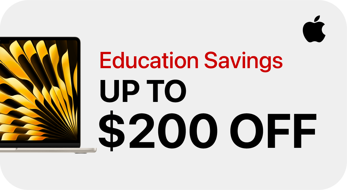 Apple® Education Savings | Up to $200 OFF